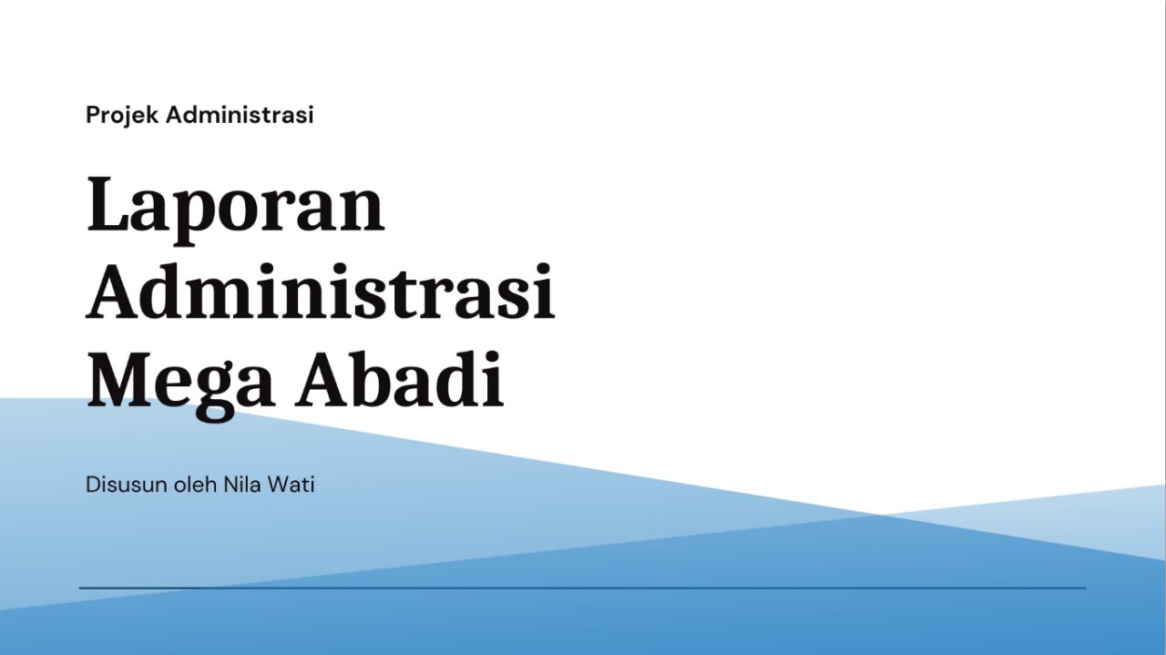 Laporan Administrasi Mega Abadi
